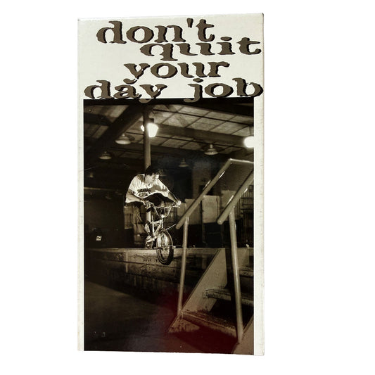 don't quit your day job