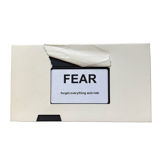 FEAR forget everything and ride